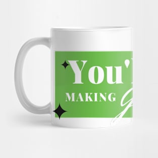 Making Good Mug